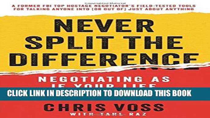 [PDF] Never Split the Difference: Negotiating As If Your Life Depended On It Popular Online