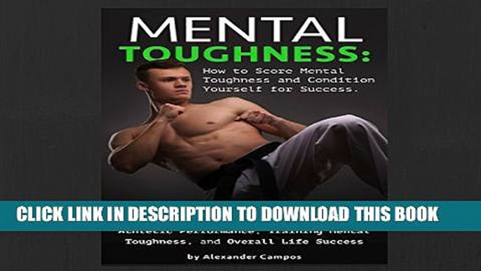 [New] Mental Toughness: The Ultimate Guide to Improving Your Athletic Performance, Training Mental