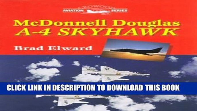 [PDF] McDonnell Douglas A-4 Skyhawk (Crowood Aviation) Full Online