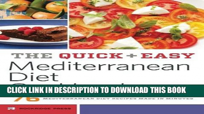 New Book Quick and Easy Mediterranean Diet Cookbook: 76 Mediterranean Diet Recipes Made in Minutes