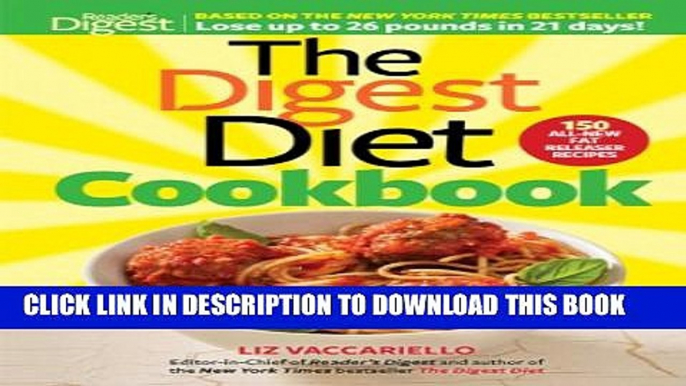 New Book The Digest Diet Cookbook: 150 All-New Fat Releasing Recipes to Lose Up to 26 lbs in 21