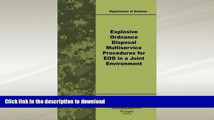 EBOOK ONLINE  EXPLOSIVE ORDNANCE DISPOSAL Multiservice Procedures for EOD in a Joint Environment