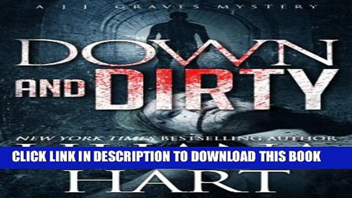 [PDF] Down and Dirty: A J.J. Graves Mystery (J.J. Graves Mysteries Book 4) Full Online