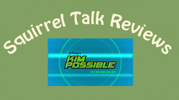 Squirrel Talk Review - Kim Possible "Trading Faces"