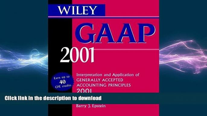 READ BOOK  Wiley GAAP 2001: Interpretation and Application of Generally Accepted Accounting