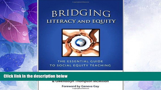 Must Have PDF  Bridging Literacy and Equity: The Essential Guide to Social Equity Teaching