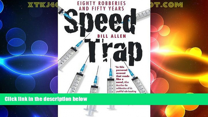 Big Deals  Speed Trap: eighty robberies and fifty years  Best Seller Books Most Wanted