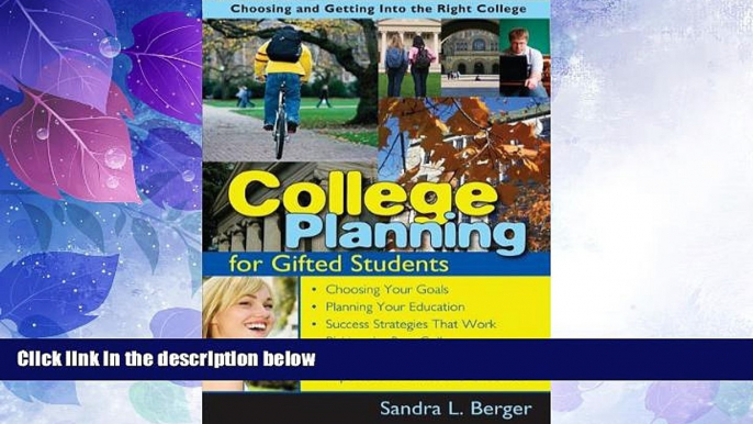 Big Deals  College Planning for Gifted Students: Choosing And Getting into the Right College  Free