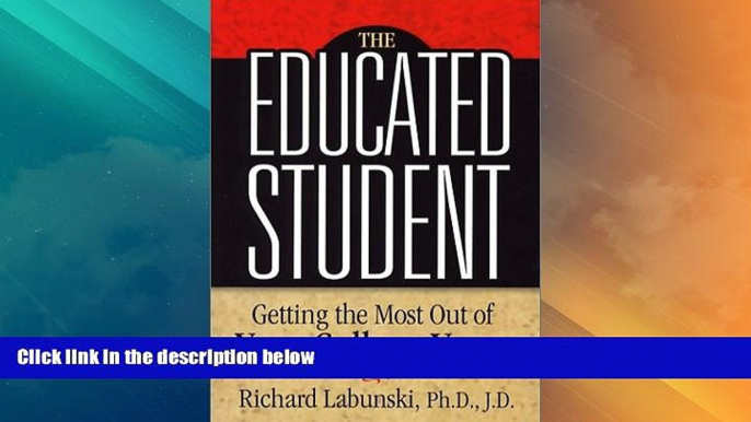 Big Deals  The Educated Student: Getting the Most Out of Your College Years  Best Seller Books