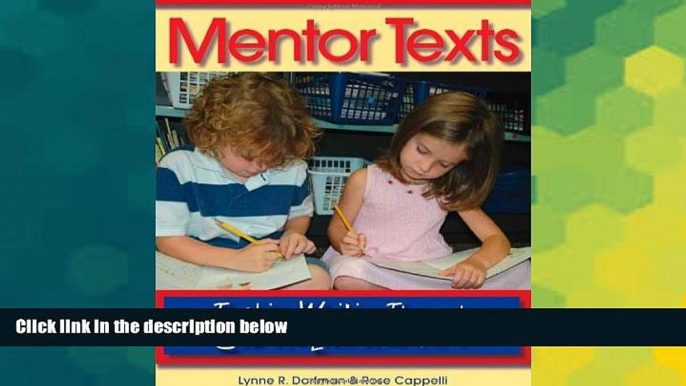 Big Deals  Mentor Texts: Teaching Writing Through Children s Literature, K-6  Best Seller Books