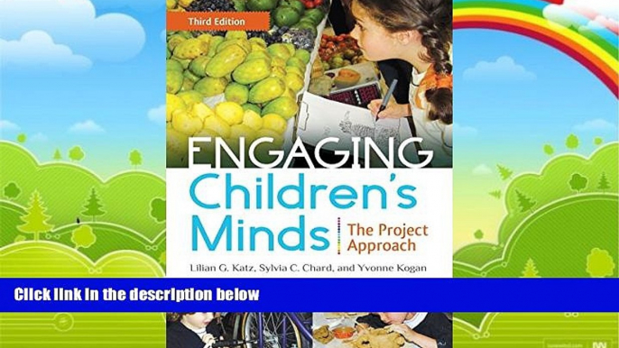 Big Deals  Engaging Children s Minds: The Project Approach, 3rd Edition  Free Full Read Most Wanted