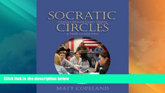 Must Have PDF  Socratic Circles: Fostering Critical and Creative Thinking in Middle and High