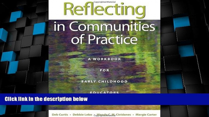 Big Deals  Reflecting in Communities of Practice: A Workbook for Early Childhood Educators  Best