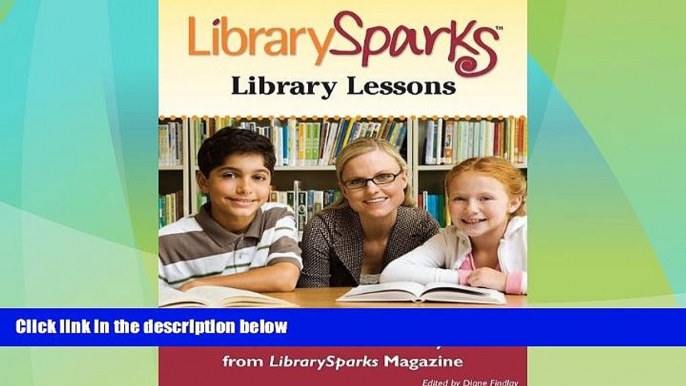 Big Deals  Librarysparks Library Lessons: A Collection of the Finest Library Lessons from