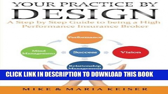 New Book Your Practice by Design: A Step by Step Guide  to being a High Performance Insurance Broker