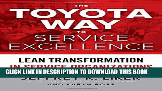 Collection Book The Toyota Way to Service Excellence: Lean Transformation in Service Organizations