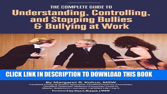 New Book The Complete Guide to Understanding, Controlling, and Stopping Bullies   Bullying at