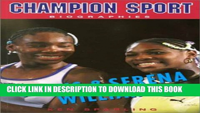 [PDF] Serena   Venus Williams (Champion Sport Biographies) Popular Online