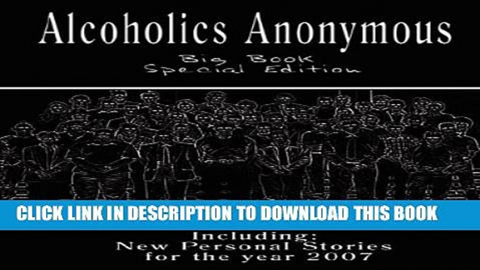 [PDF] Alcoholics Anonymous - Big Book: New Personal Stories for the Year 2007 Popular Colection