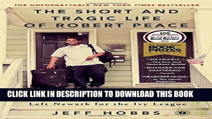 [PDF] The Short and Tragic Life of Robert Peace: A Brilliant Young Man Who Left Newark for the Ivy