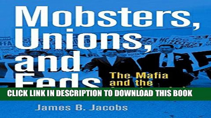 [PDF] Mobsters, Unions, and Feds: The Mafia and the American Labor Movement Popular Online