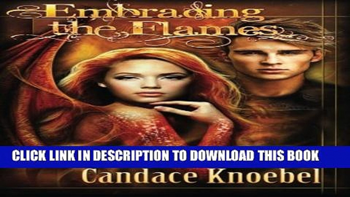 [PDF] Embracing the Flames (The Born in Flames Trilogy) (Volume 2) Full Collection