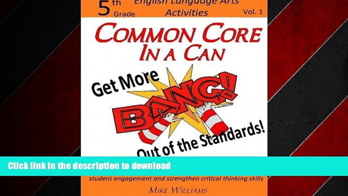 READ THE NEW BOOK Common Core in a Can!  Get More "BANG!" out of the Standards: 5th Grade ELA