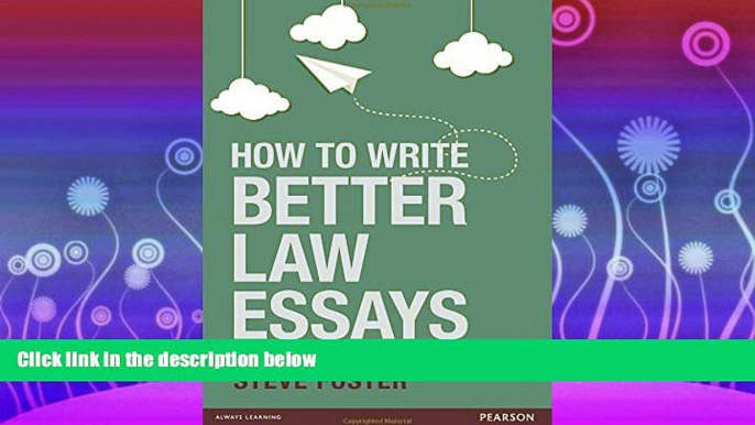 complete  How to Write Better Law Essays: Tools   Techniques for Success in Exams   Assignments