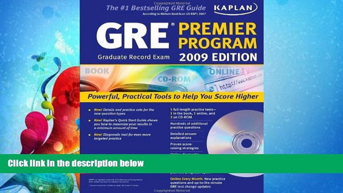 there is  Kaplan GRE Exam 2009 Premier Program (w/ CD-ROM) (Kaplan GRE Premier Program (W/CD))