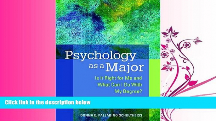 behold  Psychology as a Major: Is It Right for Me and What Can I Do with My Degree?