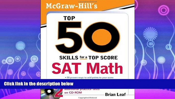 there is  McGraw-Hill s Top 50 Skills for a Top Score: SAT Math