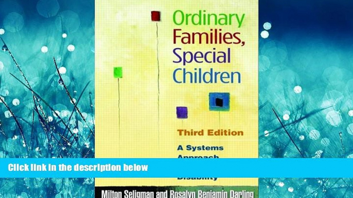 Choose Book Ordinary Families, Special Children, Third Edition: A Systems Approach to Childhood