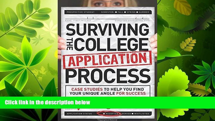 behold  Surviving the College Application Process: Case Studies to Help You Find Your Unique