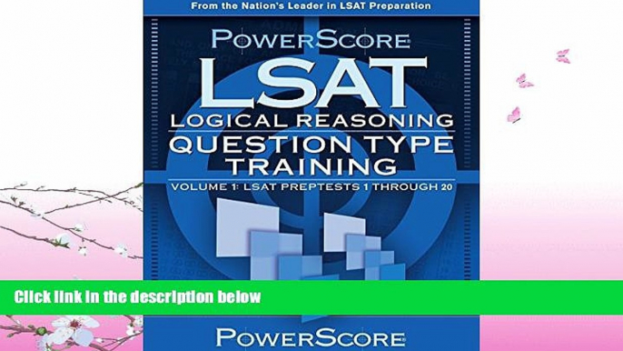 there is  PowerScore LSAT Logical Reasoning: Question Type Training (Powerscore Test Preparation)