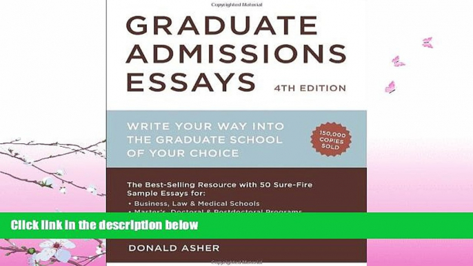 different   Graduate Admissions Essays, Fourth Edition: Write Your Way into the Graduate School