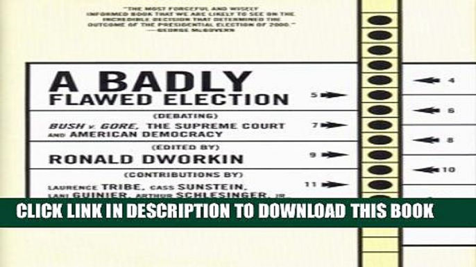 [PDF] A Badly Flawed Election: Debating Bush V. Gore, the Supreme Court, and American Democracy