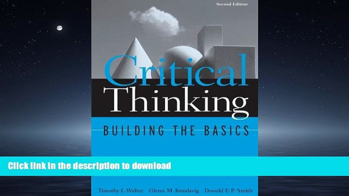 READ ONLINE Critical Thinking: Building the Basics (Study Skills/Critical Thinking) READ PDF FILE