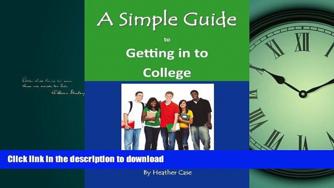 FAVORIT BOOK A Simple Guide to Getting in to College (Simple Guides) READ EBOOK