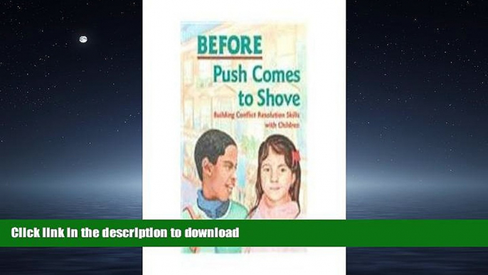 FAVORIT BOOK Before Push Comes to Shove: Building Conflict Resolution Skills with Children READ