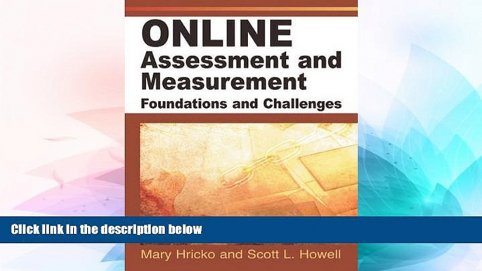 Big Deals  Online Assessment And Measurement: Foundations And Challenges  Free Full Read Most Wanted