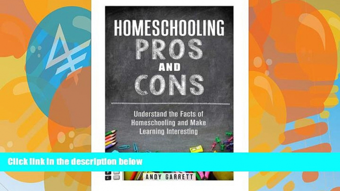 Big Deals  Homeschooling Pros and Cons: Understand the Facts of Homeschooling and Make Learning