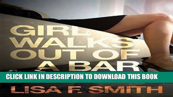 [PDF] Girl Walks Out of a Bar: A Memoir Full Online