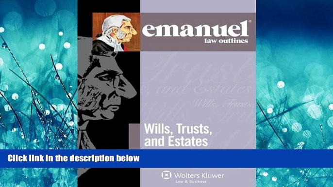 Choose Book Emanuel Law Outlines: Wills, Trusts, and Estates Keyed to Dukeminier and Sitkoff