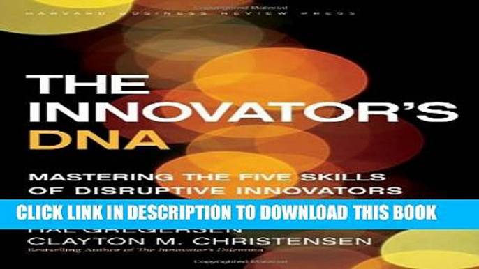 New Book The Innovator s DNA: Mastering the Five Skills of Disruptive Innovators