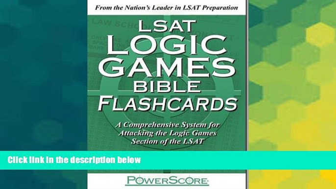 Big Deals  The PowerScore LSAT Logic Games Bible Flashcards (Powerscore Test Preparation)  Best