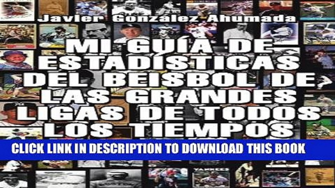 [PDF] Mi GuÃ­a De EstadÃ­sticas Del Beisbol De Las Grandes Ligas De Todos Los Tiempos 1871-2010