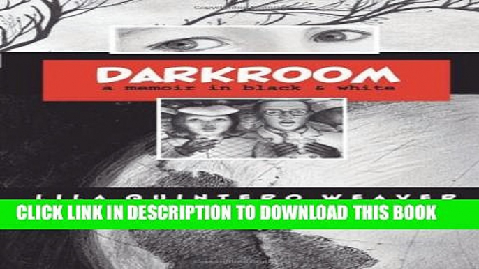 [PDF] Darkroom: A Memoir in Black and White Full Online