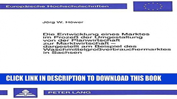 [Read PDF] Die Entwicklung eines Marktes im ProzeÃŸ der Umgestaltung von der Planwirtschaft zur