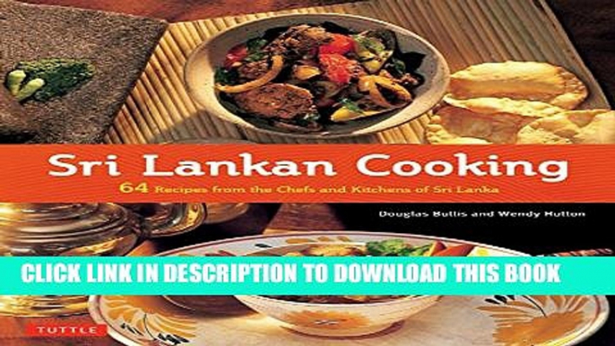 [PDF] Sri Lankan Cooking: 64 Recipes from the Chefs and Kitchens of Sri Lanka Full Online