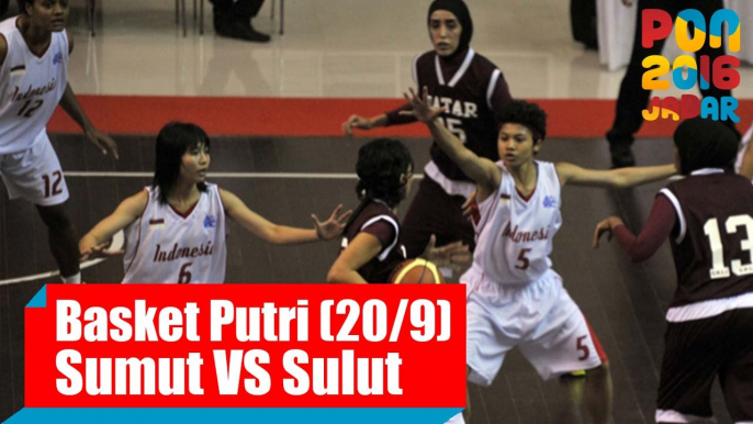 Bola Basket - (Putri) Sumatera Utara - Sulawesi Utara, Selasa (20/9)